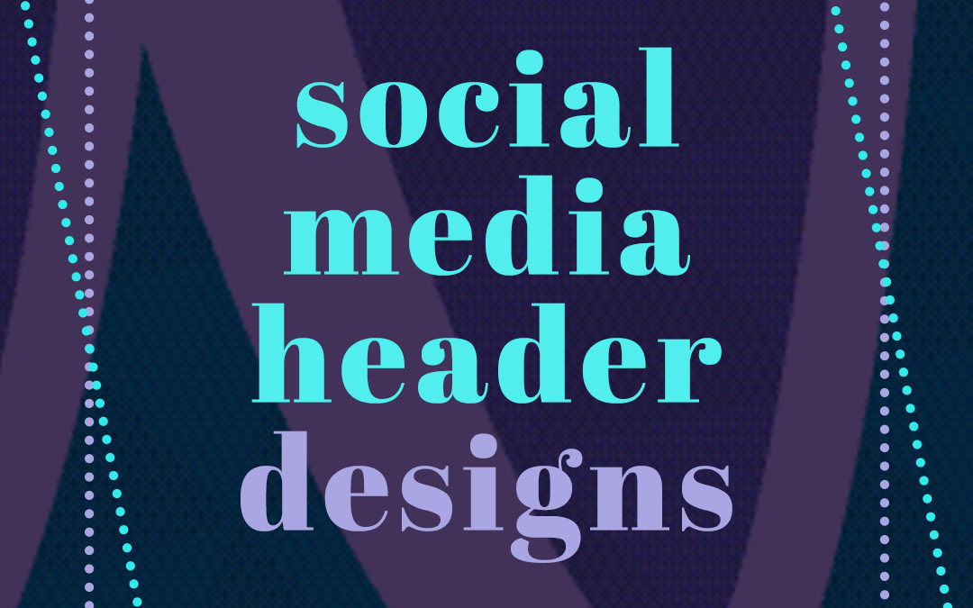 Social Media Header Designs